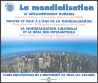 Laurence Tubiana et Pierre Hassner - La mondialisation : Trois conférences de l'Université de tous les Savoirs - Coffret en 3 CD audio.