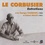 Georges Charensol - Le Corbusier - Entretiens, CD audio.