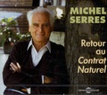 Michel Serres - Retour au Contrat naturel - 2 CD audio.