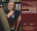 Jean-Toussaint Desanti - L'anthologie sonore (enregistrements 1969-2000) - 3 CD audio.
