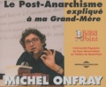 Michel Onfray - Le post-anarchisme expliqué à ma grand-mère - 4 CD audio.