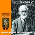 Michel Onfray - Contre-histoire de la philosophie (Volume 16.2) - Freud II - Volumes 8 à 13.