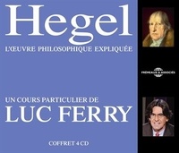Luc Ferry - Hegel - L'oeuvre philosophique expliquée. 4 CD audio