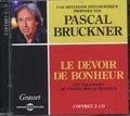 Pascal Bruckner - Le devoir de bonheur - Les paradoxes de l'injonction au bonheur. 2 CD audio