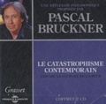 Pascal Bruckner - Le catastrophisme contemporain contre la culture de la peur. 2 CD audio