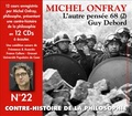 Michel Onfray - Contre-histoire de la philosophie N° 22 - L'autre pensée 68 (2), Guy Debord. 12 CD audio