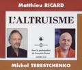 Matthieu Ricard et Michel Terestchenko - L'altruisme. 4 CD audio