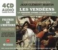 Jean-Clément Martin - Les Vendéens - La dernière guerre civile française : révolution / contre-révolution. 4 CD audio