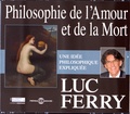 Luc Ferry - Philosophie de l'amour et de la mort. 3 CD audio