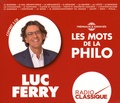 Luc Ferry - Les mots de la philo. 3 CD audio