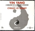 Cyrille J.-D. Javary - Yin Yang, l'emblème de la pensée chinoise. 3 CD audio