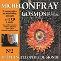Michel Onfray - Cosmos (Volume 2.2) - La vie, l'animal. Brève encyclopédie du monde - Volumes 9 à 15.