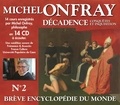 Michel Onfray - DECADENCE VOL. 2 - CONQUÊTES ET INQUISITION [DERNIER COFFRET.