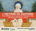 Youssef Seddik - L'histoire du soufisme - Une réflexion sur le rapport de l'homme à Dieu. 3 CD audio