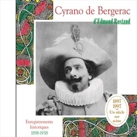 Edmond Rostand et  Collectif - Cyrano de Bergerac. Enregistrements historiques 1898-1938.