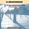 Johann Paul Kremer et  Collectif - Le négationnisme (1948-2000) - Entretiens sous la direction de Jean-Marc Turine, diffusés sur France Culture.