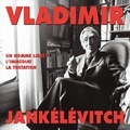 Vladimir Jankélévitch - Un homme libre ? - L'immédiat - La tentation - Première partie.