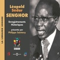Philippe Sainteny et Léopold Sédar Senghor - Léopold Sédar Senghor. Enregistrements historiques - La librairie sonore.