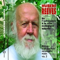 Hubert Reeves - Astronomie (Volume 2) - De l'astronomie à la crise écologique actuelle.