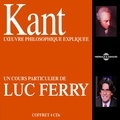 Luc Ferry - Kant. L'oeuvre philosophique expliquée - Un cours particulier de Luc Ferry.