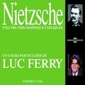 Luc Ferry - Nietzsche. L'oeuvre philosophique expliquée.
