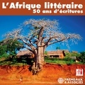 Philippe Sainteny et Naguib Mahfouz - L'Afrique littéraire. 50 ans d'écritures.