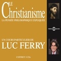 Luc Ferry - Le Christianisme. La pensée philosophique expliquée - Un cours particulier de Luc Ferry.