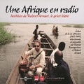 Thomas Baumgartner et Robert Arnaut - Une Afrique en radio, échos de la vie africaine (1967-1995).