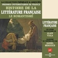 Alain Viala et Daniel Mesguich - Histoire de la littérature française (Volume 5) - Le Romantisme - Presses Universitaires de France.