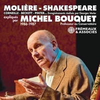 Michel Bouquet - Molière, Shakespeare, Corneille, Beckett, Pinter... - Expliqués par Michel Bouquet en 1986-1987.