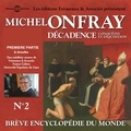 Michel Onfray - Décadence (Volume 2.1) - Conquêtes et inquisition.