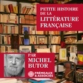 Michel Butor - Petite histoire de la littérature française.
