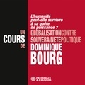 Dominique Bourg - Globalisation contre souveraineté politique – L'humanité peut-elle survivre à sa quête de puissance ?  Un cours de Dominique Bourg.