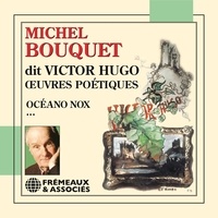 Victor Hugo et Michel Bouquet - OEuvres poétiques.
