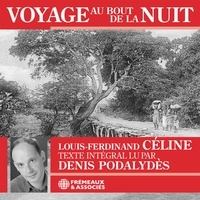 Louis-Ferdinand Céline et Denis Podalydès - Voyage au bout de la nuit.