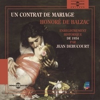 Honoré de Balzac et Jean Debucourt - Un contrat de mariage - Enregistrement historique de 1954.