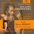 Friedrich Nietzsche et Thierry Frémont - Ainsi parlait Zarathoustra (Volume 1).