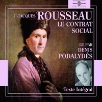 Jean-Jacques Rousseau et Denis Podalydès - Le Contrat Social.