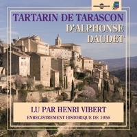 Alphonse Daudet et Henri Vibert - Tartarin de Tarascon - Enregistrement historique de 1956.