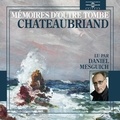 François-René de Chateaubriand - Mémoires d'outre-tombe - Livres 9 à 12.