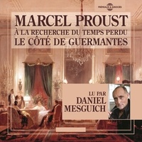 Marcel Proust et Daniel Mesguich - À la recherche du temps perdu (Volume 3) - Le côté de Guermantes.
