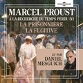 Marcel Proust et Daniel Mesguich - À la recherche du temps perdu (Volume 5) - La prisonnière - La fugitive.