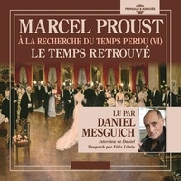 Marcel Proust et Daniel Mesguich - À la recherche du temps perdu (Volume 6) - Le temps retrouvé.