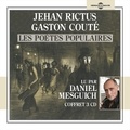 Jehan Rictus et Gaston Couté - Jehan Rictus, Gaston Couté, les poètes populaires - Lus par Daniel Mesguich.