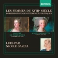 Madame de Pompadour et Marie-Antoinette de Habsbourg-Lorraine - Les femmes du XVIIIe siècle. Correspondances intimes et politiques.