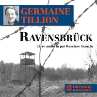 Germaine Tillion et Roselyne Sarazin - Ravensbrück.