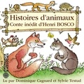 Henri Bosco et Sylvie Testud - Histoires d'animaux.