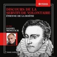 Daniel Mesguich et Etienne De La Boétie - Discours de la servitude volontaire.