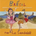  Les Sambalélés - Brésil - Rondes, comptines et berceuses. 1 CD audio