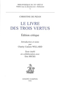 Christine de Pizan - Le livre des trois vertus - Edition critique.